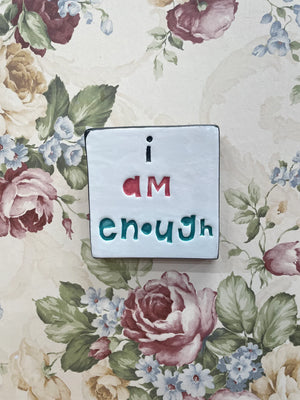 Square Tile - I am Enough