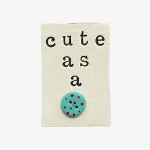 Rectangle Tile - Cute As A Button