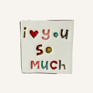 Square Tile - I Love You So Much