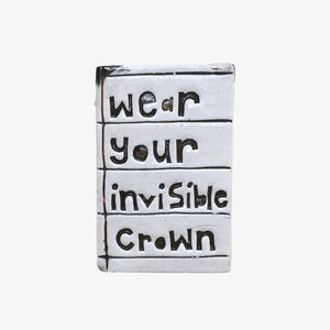 Rectangle Tile - "Wear Your Invisible Crown"