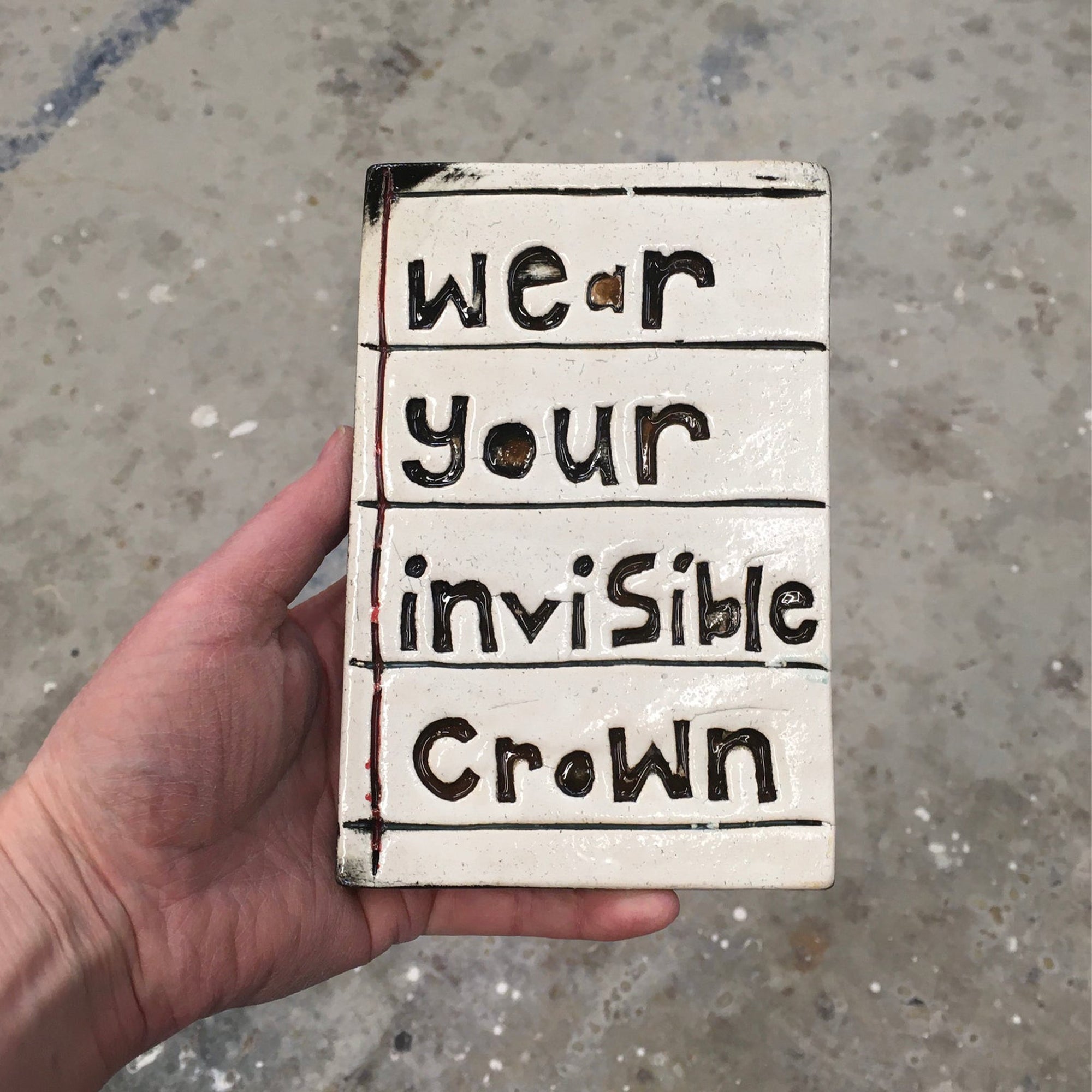 Rectangle Tile - "Wear Your Invisible Crown"