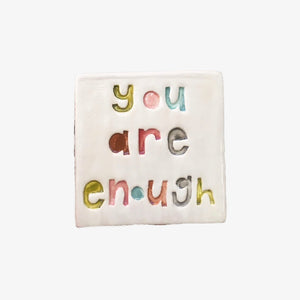 Square Tile - You Are Enough